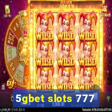 5gbet slots 777